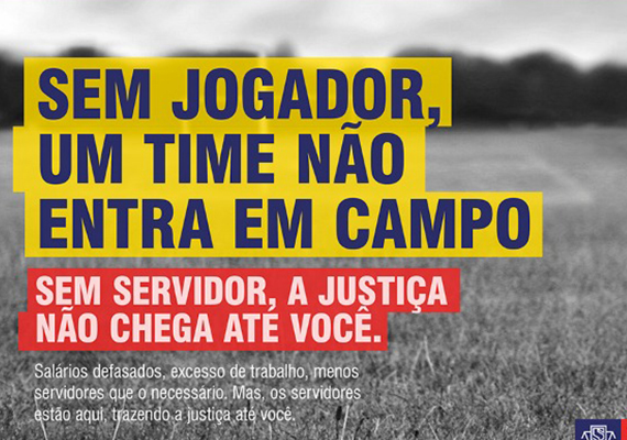 Cartaz campanha sem servidor, a justiça não chega até você